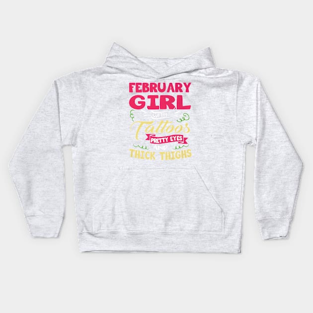 February Girl With Tattoos Pretty Eyes Thick Thighs Kids Hoodie by Stick Figure103